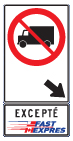 Panneau de signalisation interdisant le passage aux camionneurs, sauf  ceux qui sont détenteurs de la carte FAST/EXPRES.